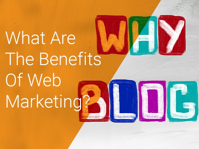 Benefits of web marketing